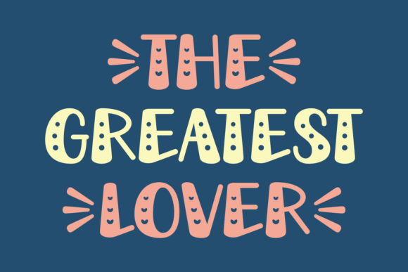 The Greatest Lover: A Fun Display Font for Digital Branding